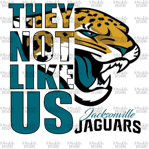 They Not Like Us - Jaguars - Digital Download - Ready To Print